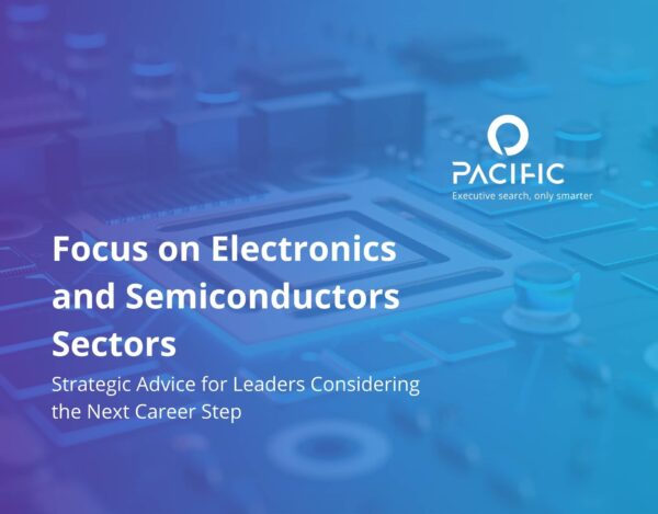 Navigating Your Next Career Move: focus on electronics and semiconductors sector